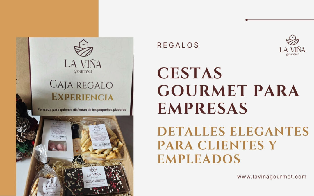 Cestas gourmet para empresas | Regalos originales para clientes y empleados