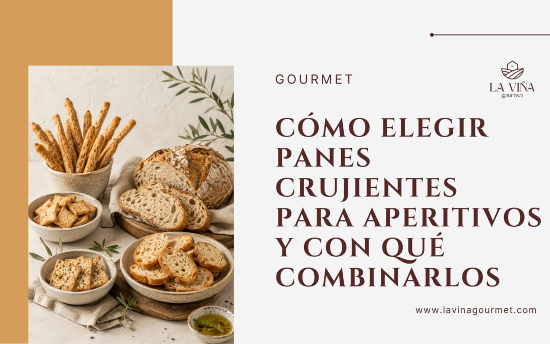 Cómo elegir panes crujientes para aperitivos y con qué combinarlos