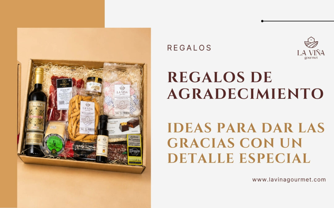 Regalos de agradecimiento gourmet para dar las gracias